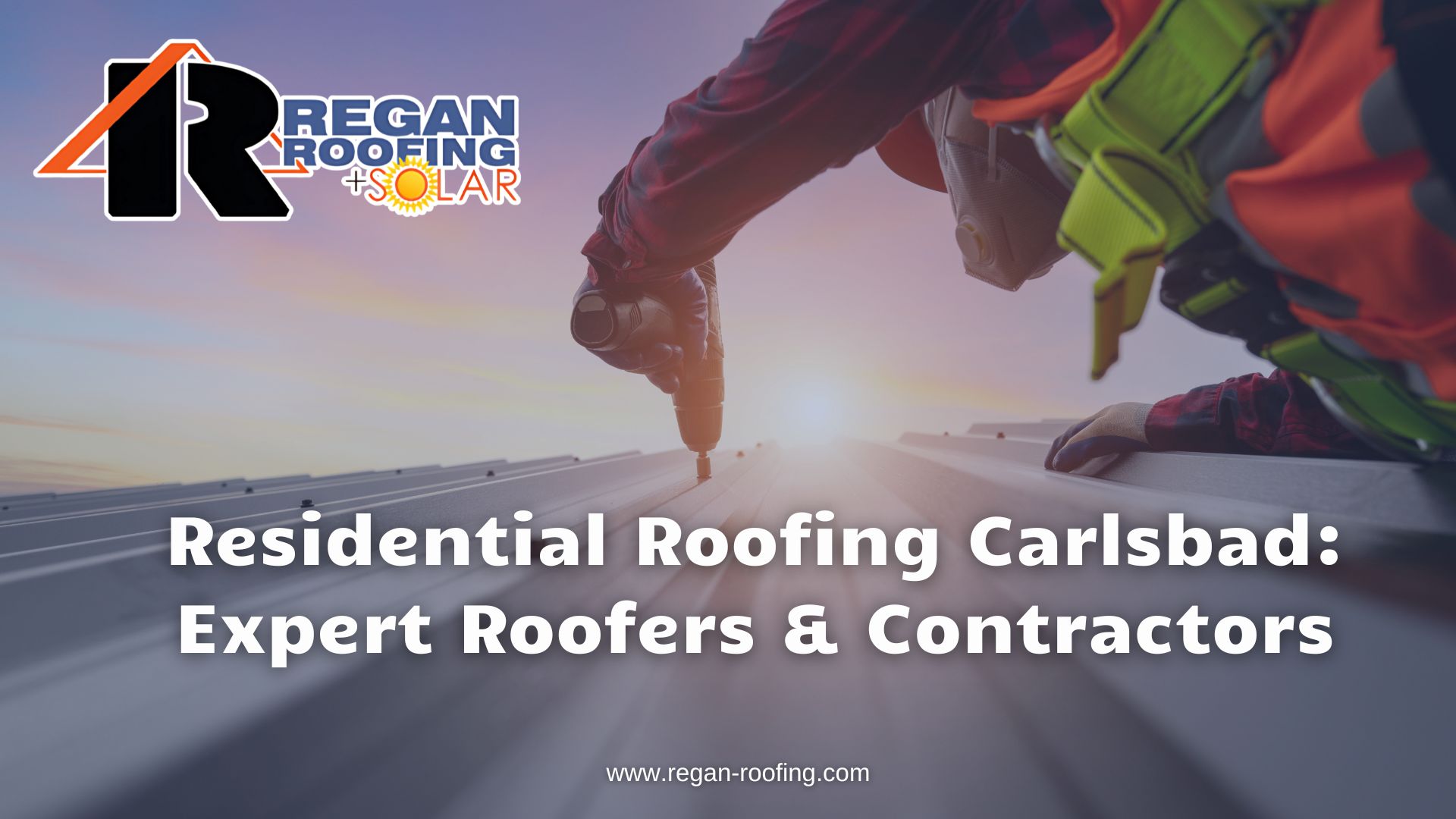 Residential Roofing Carlsbad: Expert Roofers & Contractors